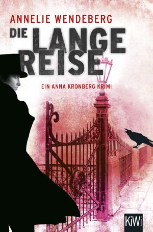 [Anna Kronberg 03] • Die lange Reise